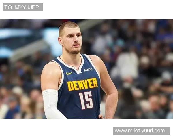 约基奇八场比赛场均33分12篮板11助攻投篮命中率高达71三分命中率56令人震惊